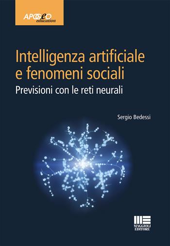 Intelligenza artificiale e fenomeni sociali - Sergio Bedessi - Libro Apogeo Education 2019 | libraccio.click