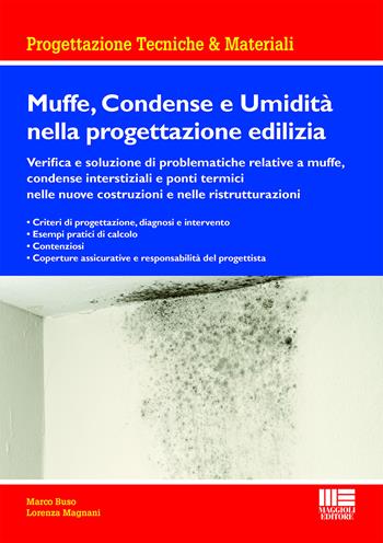 Muffe, condense e umidità nella progettazione edilizia - Lorenza Magnani, Marco Buso - Libro Maggioli Editore 2019, Ambiente territorio edilizia urbanistica | libraccio.click