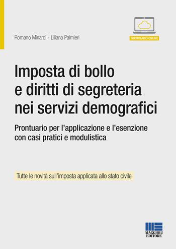 Imposta di bollo e diritti di segreteria nei servizi demografici. Prontuario per l'applicazione e l'esenzione - Romano Minardi, Liliana Palmieri - Libro Maggioli Editore 2019, Progetto ente locale | libraccio.click