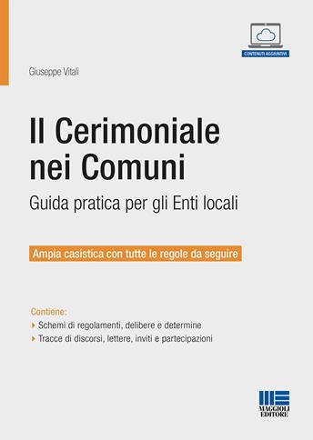 Il cerimoniale nei Comuni - Giuseppe Vitali - Libro Maggioli Editore 2021, Progetto ente locale | libraccio.click