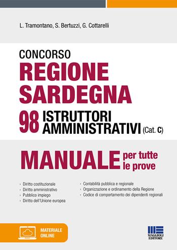 Concorso regione Sardegna 98 istruttori amministrativi (Cat. C). - Luigi Tramontano, Stefano Bertuzzi, Gianluca Cottarelli - Libro Maggioli Editore 2021 | libraccio.click