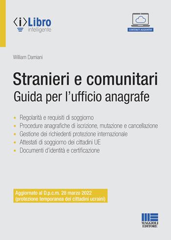 Stranieri e comunitari - William Damiani - Libro Maggioli Editore 2022 | libraccio.click
