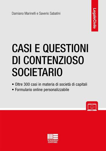 Casi e questioni di contenzioso societario. - Damiano Marinelli, Saverio Sabatini - Libro Maggioli Editore 2023, Legale | libraccio.click