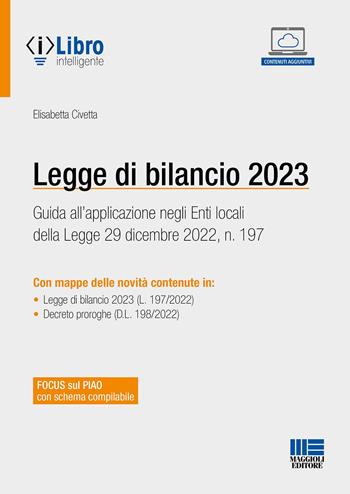 Legge di bilancio 2023 - Elisabetta Civetta - Libro Maggioli Editore 2023 | libraccio.click