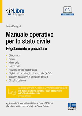 Manuale operativo per lo stato civile. Regolamento e procedure - Renzo Calvigioni - Libro Maggioli Editore 2023, Progetto ente locale | libraccio.click