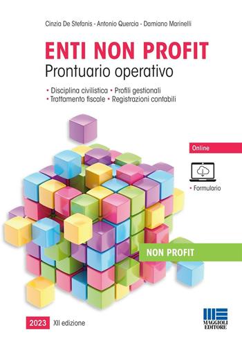 Enti non profit. Prontuario operativo - Cinzia De Stefanis, Antonio Quercia, Damiano Marinelli - Libro Maggioli Editore 2023 | libraccio.click