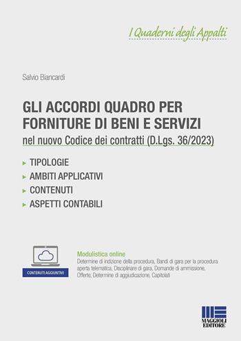 Gli accordi quadro per forniture di beni e servizi nel Nuovo Codice dei Contratti pubblici (D.Lgs. 36/2023). - Salvio Biancardi - Libro Maggioli Editore 2023, Progetto ente locale | libraccio.click