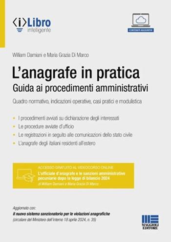 L'anagrafe in pratica. Guida ai procedimenti amministrativi. Quadro normativo, indicazioni operative, casi pratici e modulistica. Con iLibro - William Damiani, Maria Grazia Di Marco - Libro Maggioli Editore 2024, Progetto ente locale | libraccio.click