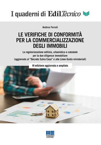 Le verifiche di conformità per la commercializzazione degli immobili - Andrea Ferruti - Libro Maggioli Editore 2025, I quaderni di EdilTecnico.it | libraccio.click