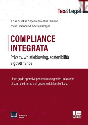 Compliance Integrata. Privacy, whistleblowing, sostenibilità e governance - Selina Zipponi, Valentina Paduano - Libro Maggioli Editore 2025, Tax & Legal | libraccio.click