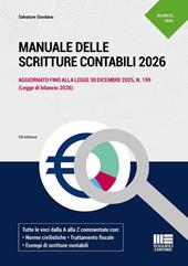 Manuale delle scritture contabili 2026. Aggiornato fino alla legge 30 dicembre 2025, N. 199 (Legge di bilancio 2026). Tutte le voci dalla A alla Z commentate con: Norme civilistiche. Trattamento fiscale. Esempi di scritture contabili