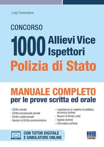 Concorso 1000 allievi vice ispettori Polizia di Stato. Manuale completo per le prove scritta ed orale. - Luigi Tramontano - Libro Maggioli Editore 2026 | libraccio.click