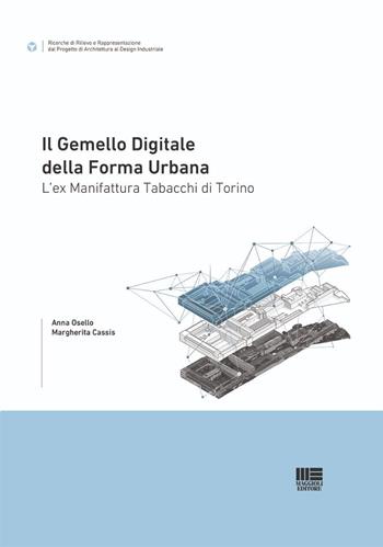 Il gemello digitale della forma urbana. L'ex Manifattura Tabacchi di Torino - Anna Osello, Margherita Cassis - Libro Maggioli Editore 2026, I fuori collana | libraccio.click