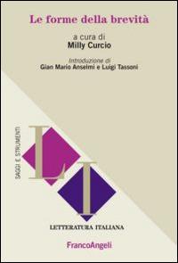 Le forme della brevità  - Libro Franco Angeli 2014, Letteratura italiana. Saggi e strumenti | libraccio.click