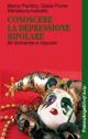 Conoscere la depressione bipolare. 80 domande e risposte - Marco Pacifico, Giada Fiume, Marialaura Ludicello - Libro Franco Angeli 2014, Self-help | libraccio.click