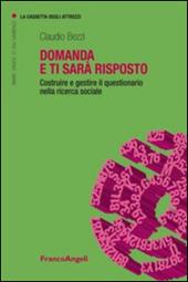 Domanda e ti sarà risposto. Costruire e gestire il questionario nella ricerca sociale