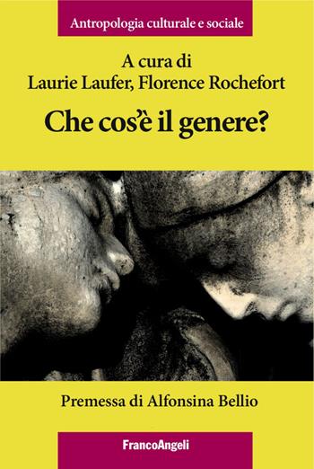Che cos'è il genere?  - Libro Franco Angeli 2017, Antropologia culturale-Studi e ricerche | libraccio.click