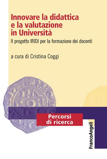Innovare la didattica e la valutazione in Università. Il progetto IRIDI per la formazione dei docenti  - Libro Franco Angeli 2019, Percorsi di ricerca | libraccio.click