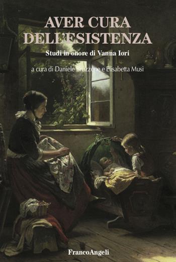 Aver cura dell'esistenza. Studi in onore di Vanna Iori - Elisabetta Musi - Libro Franco Angeli 2020, Varia | libraccio.click