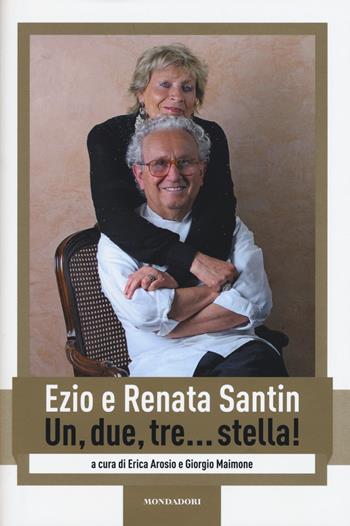 Un, due, tre... stella! - Ezio Santin, Renata Santin - Libro Mondadori Electa 2015, Madeleines. Extra | libraccio.click