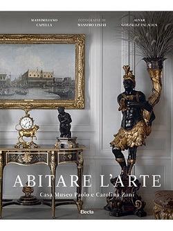 Fondazione Zani. Abitare l'arte - Massimiliano Capella, Alvar Gonzáles-Palacios - Libro Electa 2020, Guide artistiche | libraccio.click