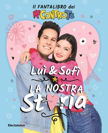 Luì e Sofì, la nostra storia. Il fantalibro dei Me contro Te - Me contro Te - Libro Mondadori Electa 2021, ElectaJunior | libraccio.click