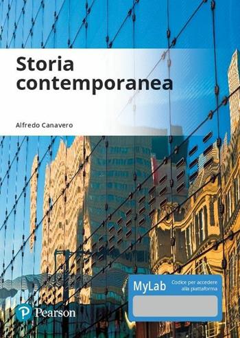 Storia contemporanea. Ediz. Mylab. per accesso online - Alfredo Canavero - Libro Pearson 2019 | libraccio.click