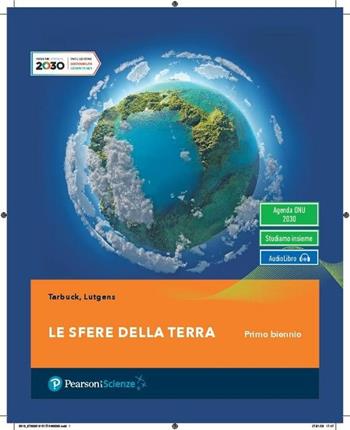 Le sfere della terra. Per il primo biennio delle Scuole superiori. - Edward J. Tarbuck, Frederick K. Lutgens - Libro Pearson 2020 | libraccio.click