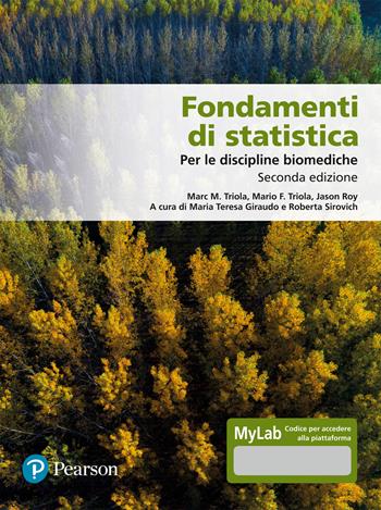 Fondamenti di statistica. Per le discipline biomediche. Ediz. MyLab - Marc M. Triola, Mario F. Triola - Libro Pearson 2022, Statistica | libraccio.click