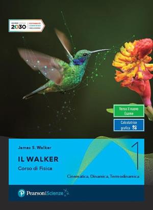 Il Walker. Con Labroatorio. Per le Scuole superiori. Vol. 1 - James S. Walker - Libro Pearson 2020 | libraccio.click
