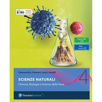 Scienze naturali. Per il secondo biennio delle Scuole superiori. Vol. 4 - Giovanni Casavecchia, Fabiana Chimirri, Simonetta Lenzi - Libro Pearson 2020 | libraccio.click