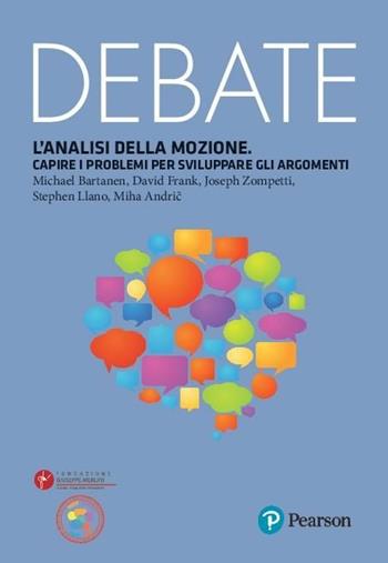 L'analisi della mozione. Capire i problemi per sviluppare gli argomenti - Bartanen, Miha Andric - Libro Pearson 2021, Papers | libraccio.click