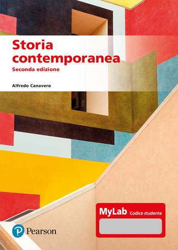 Storia contemporanea. Ediz. MyLab. per accesso online - Alfredo Canavero - Libro Pearson 2024, Scienze umane e sociali | libraccio.click