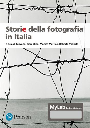 Storie della fotografia in Italia. Ediz. MyLab. per accesso online - Maffioli - Libro Pearson 2024, Scienze umane e sociali | libraccio.click