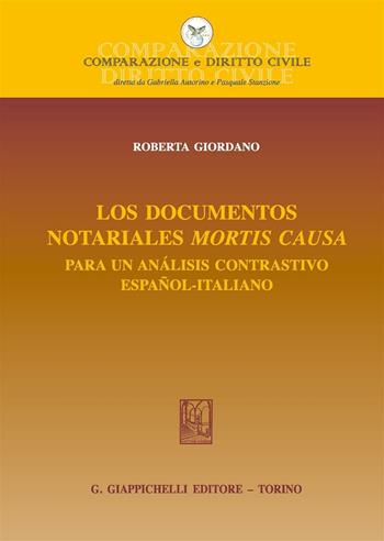 Los documentos notariales mortis causa. Para un análisis contrastivo español-italiano. Ediz. bilingue - Roberta Giordano - Libro Giappichelli 2016, Comparazione e Diritto Civile | libraccio.click