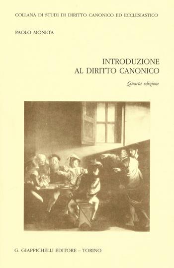 Introduzione al diritto canonico - Paolo Moneta - Libro Giappichelli 2016, Studi dir. canon. eccl. Sez. canonist. | libraccio.click