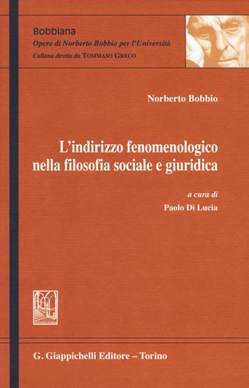 L'indirizzo fenomenologico nella filosofia sociale e giuridica - Norberto Bobbio - Libro Giappichelli 2018, Bobbiana | libraccio.click