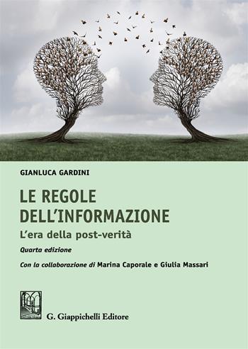 Le regole dell'informazione. L'era della post-verità - Gianluca Gardini, Marina Caporale, Giulia Massari - Libro Giappichelli 2017 | libraccio.click