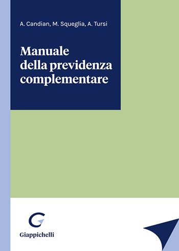 Manuale della previdenza complementare - Albina Candian, Michele Squeglia, Armando Tursi - Libro Giappichelli 2022 | libraccio.click