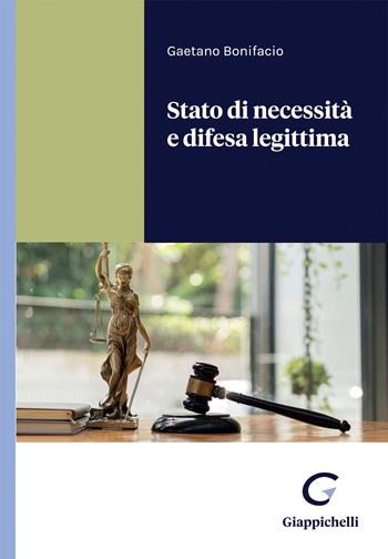 Stato di necessità e difesa legittima - Gaetano Bonifacio - Libro Giappichelli 2022 | libraccio.click