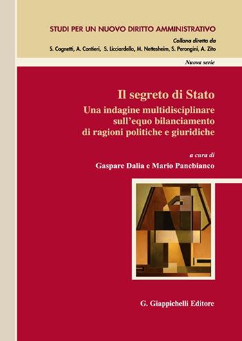 Il segreto di stato. Una indagine multidisciplinare sull'equo bilanciamento di ragioni politiche e giuridiche  - Libro Giappichelli 2023, Studi per un nuovo diritto amministrativo. Nuova serie | libraccio.click