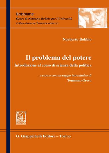 Il problema del potere. Introduzione al corso di scienza della politica - Norberto Bobbio - Libro Giappichelli 2020, Bobbiana | libraccio.click