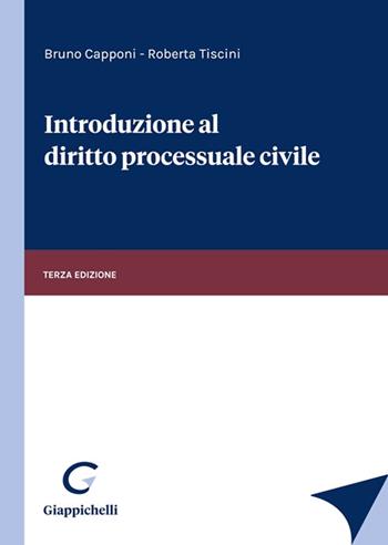Introduzione al diritto processuale civile - Bruno Capponi, Roberta Tiscini - Libro Giappichelli 2022 | libraccio.click