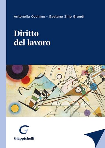 Diritto del lavoro - Antonella Occhino, Gaetano Zilio Grandi - Libro Giappichelli 2023 | libraccio.click