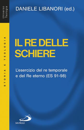 Il re delle schiere. L'esercizio del re temporale e del re eterno (ES 91-98)  - Libro San Paolo Edizioni 2017, Nuovi fermenti | libraccio.click