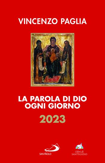 La parola di Dio ogni giorno 2023 - Vincenzo Paglia - Libro San Paolo Edizioni 2022, Parola e liturgia | libraccio.click