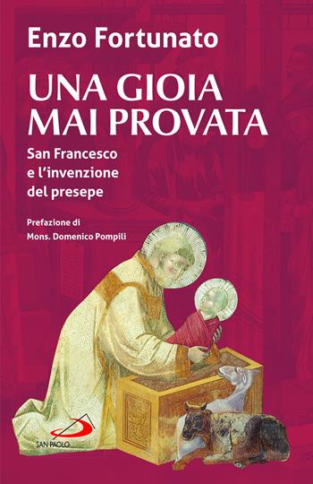 Una gioia mai provata. San Francesco e l'invenzione del presepe - Enzo Fortunato - Libro San Paolo Edizioni 2022, Dimensioni dello spirito | libraccio.click