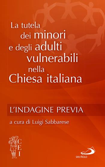 La tutela dei minori nella chiesa italiana. Vol. 1: L' indagine previa  - Libro San Paolo Edizioni 2023, La famiglia nel mondo contemporaneo | libraccio.click