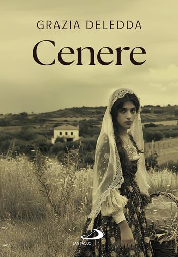 Cenere - Grazia Deledda - Libro San Paolo Edizioni 2024, Le vele | libraccio.click