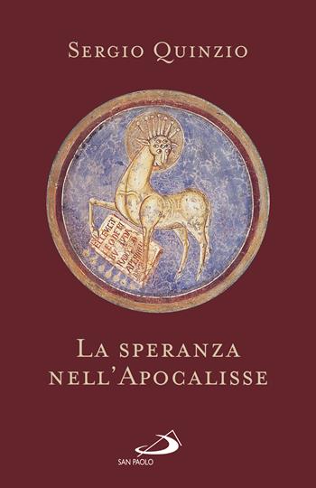 La speranza nell'Apocalisse - Sergio Quinzio - Libro San Paolo Edizioni 2025, Le ragioni della speranza | libraccio.click